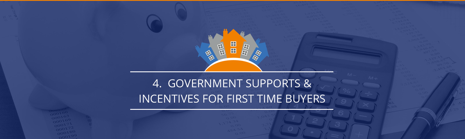 Government supports & incentives for first time buyers